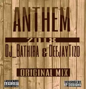 DJ Bathira - Anthem ft. DeejayTizo
